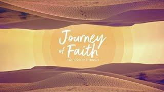 Journey of Faith - Great High Priest