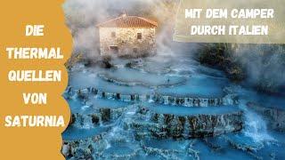 trotz CAMPEN warm Baden in freier Natur - Thermalquellen von SATURNIA - ein Highlight in ITALIEN