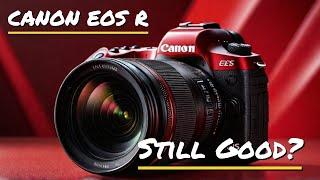 Why the Canon EOS R is Still the Best