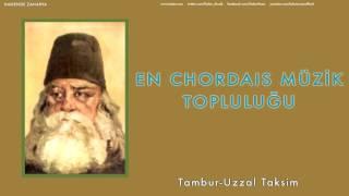 29En Chordais Müzik Topluluğu - Uzzal Taksim/Tambur [ Hanende Zaharya © 2004 Kalan Müzik ]