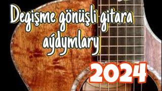 Degişme Görnüşli Gitara Aydymlary 2024 (turkmen gitara 2024)