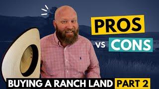 Part 2: Texas Ranch Land 101 | PROS and CONS of buying Ranch Land