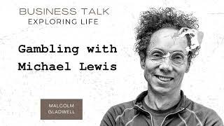 Gambling with Michael Lewis | Malcom Gladwell's Book