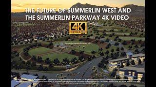 The Future of Summerlin West and The Summerlin Parkway 4K Video