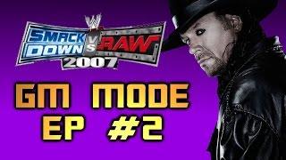 WWE Smackdown vs. Raw 2007 - GM Mode: EP.2