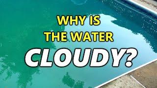 Why Does My Pool Water Look Cloudy?