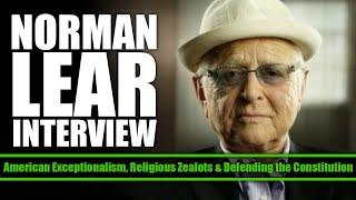 Liberal TV Legend Norman Lear on Defending the Constitution Against Religious Zealots (Edited)