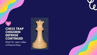 Chess Trap Chigorin Defense 2