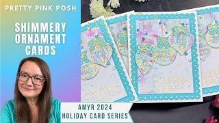 Shimmery Ornament Cards | AmyR 2024 Holiday Card Series #5