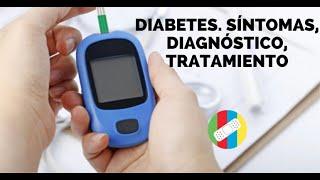 DIABETES. Síntomas, diagnóstico, tratamiento