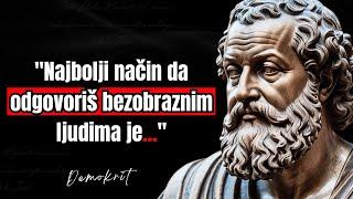 Najbolji način da Odgovoriš Bezobraznim Ljudima | Demokritovi Citati koji će vam Promjeniti Život