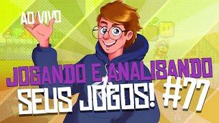 Jogando e Analisando SEUS Jogos 77 - Marcos Game Dev Ao Vivo