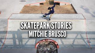 Skatepark Stories with Mitchie Brusco