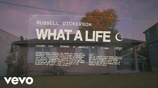 Russell Dickerson - What A Life