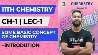 11th Chemistry | Chapter 1 | Some Basic Concepts of Chemistry | Lecture 1 | Introduction |