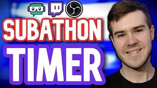 How To Use a SUBATHON Timer Overlay on Twitch & Tips