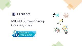 IBDP MID-IB Summer Group Courses, 2022