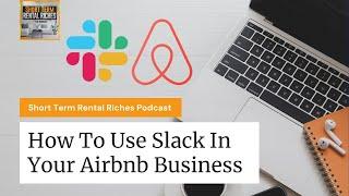 How I Use Slack For My Real Estate Business (Working With Remote Teams) | The STRR Podcast #75