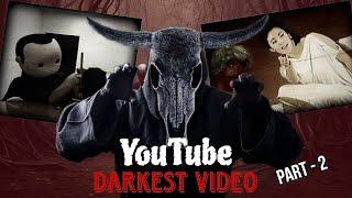 YouTube's Curse Videos Part 2 || Dark web videos || Crime Exp