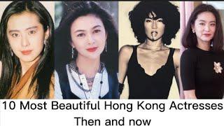 10 Most Beautiful Hong Kong Actresses.Then and now.