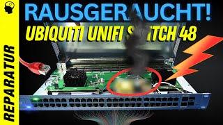 Rauchzeichen vom Switch! Ubiquity Unifi Switch 48 (Netzteil Defekt) repariert