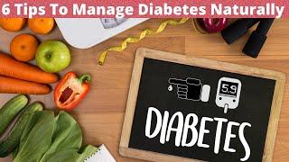 Diabetes - 6 Natural Tips To Manage Diabetes Effectively. Cooktasty Diabetes Management