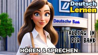 Deutsch Lernen| Alltag in der Bank| Sprechen & Hören| Deutschkurs| Geschichte & Wortschatz