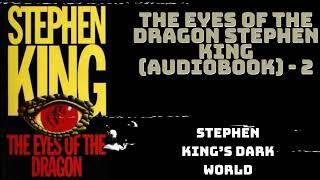 The Eyes of the Dragon - Stephen King (Audiobook) - 2 | Stephen King’s Dark World