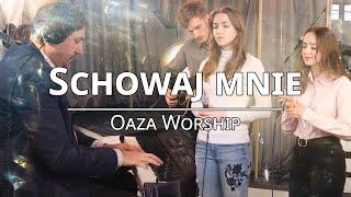 Schowaj mnie - Oaza Worship