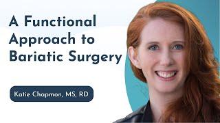 A Functional Approach to Bariatric Surgery Live Class - Rupa Health