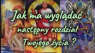 Jak ma wyglądać następny rozdział Twojego życia? Tarot 