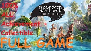 SUBMERGED HIDDEN DEPTHS FULL GAME WALKTHROUGH / ALL ACHIEVEMENT / ALL COLLECTIBLE