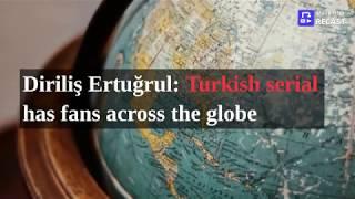 Diriliş Ertuğrul: Turkish serial has fans across the globe