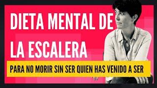 Desintoxica tu mente: LA DIETA MENTAL DE LA ESCALERA