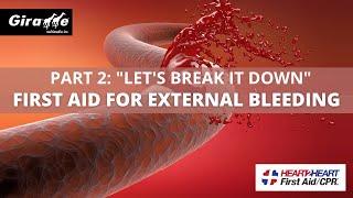 Part 2: "Let's Break It Down" - First Aid for External Bleeding with Nick Rondinelli.