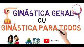 Ginástica Geral ou Ginástica para todos