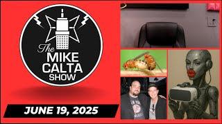 The Mike Calta Show 06192025