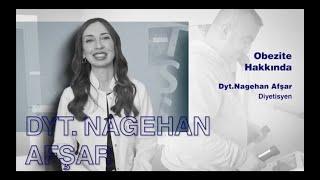 NAGEHAN AFŞAR - OBEZİTE HAKKINDA 01