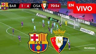  BARCELONA VS OSASUNA EN VIVO Y EN DIRECTO / LIGA ESPAÑOLA