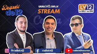 DESPUES DE 12 - STREAMING LV12 - FM105.1 - AM590