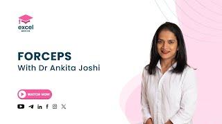 FORCEPS with Dr Ankita Joshi | Excel MRCOG