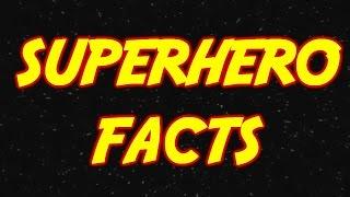 SUPERHERO FACTS