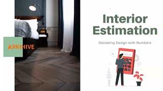 Design Talk | Interior Estimation | Arkihive