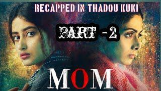 Achanu Suse Ho Aban Tha Tai [MOM Movie Explained In Thadou Kuki]