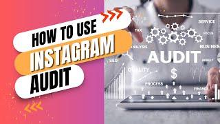 Instagram Audit Guide – Top Tools to Analyze Your Profile