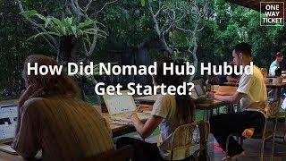 How Did Nomad Hub Hubud  Get Started?