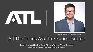 Turn LEADS into REFERRALS - Working With A Probate Attorney For Real Estate Leads