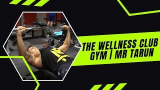 The Wellness Club Gym | Mr Tarun | Services & Offers | Delhi