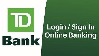 TD Bank Online Banking Login | Sign In td.com