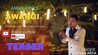 Awargi Ghazal | Singer-Aman arya